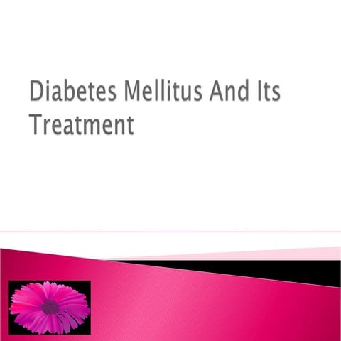 Diabetes Mellitus And Its Treatment