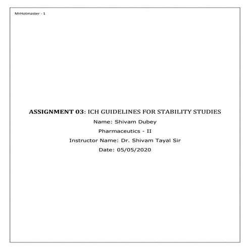 Shivam Dubey Pharmaceutics Assignment 03: ICH Guidelines On Drug Studies