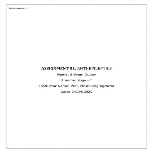 Shivam Dubey Assignment: Anti-epileptics - Pharmacology.pdf