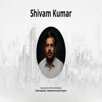 Shivam Kumar – Architecture & Design Portfolio with 2D/3D Visuals