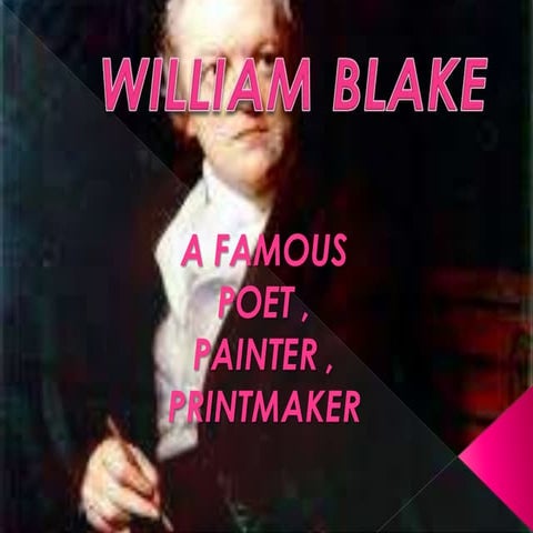 Famous poet- William Blake