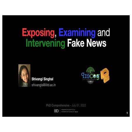 Exposing, Examining and Intervening Fake News