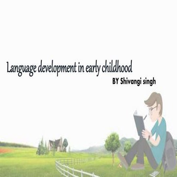 Language development in early childhood period 