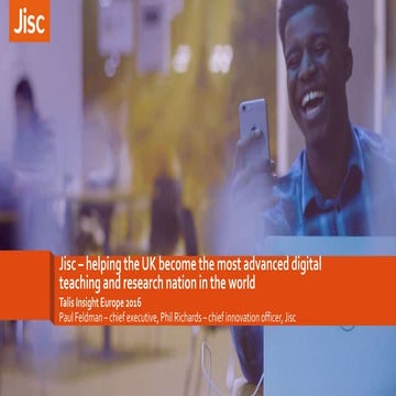 JISC - Helping the UK become the most advanced digital teaching and research ...