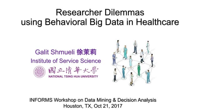 Researcher Dilemmas  using Behavioral Big Data in Healthcare (INFORMS DMDA Wo...