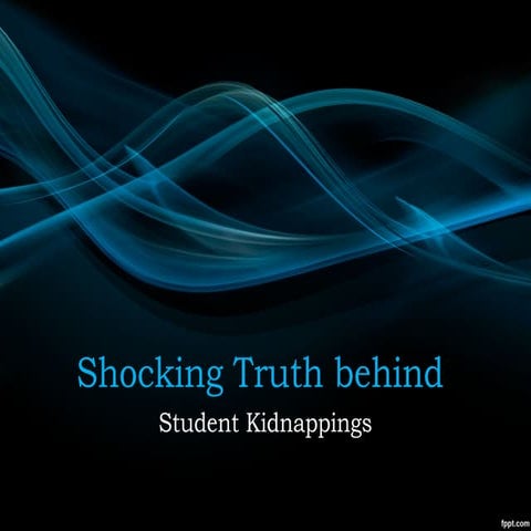 Shocking truth behind student kidnappings!