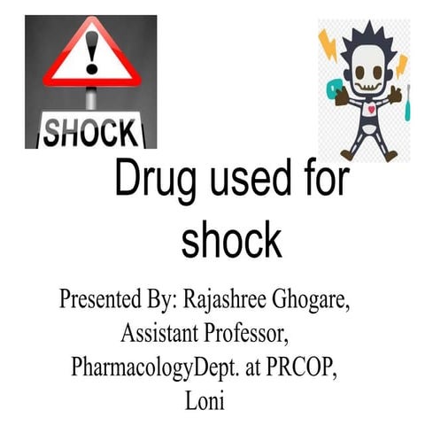 DRUGS USED IN THERAPY OF SHOCK, Shock Therapy, Treatment or management of shock