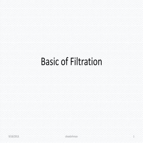 Basic of filtrationppt.. | PPTX