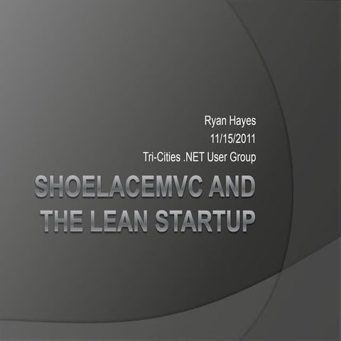 ShoelaceMVC and the Lean Startup