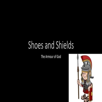 Shoes and shields