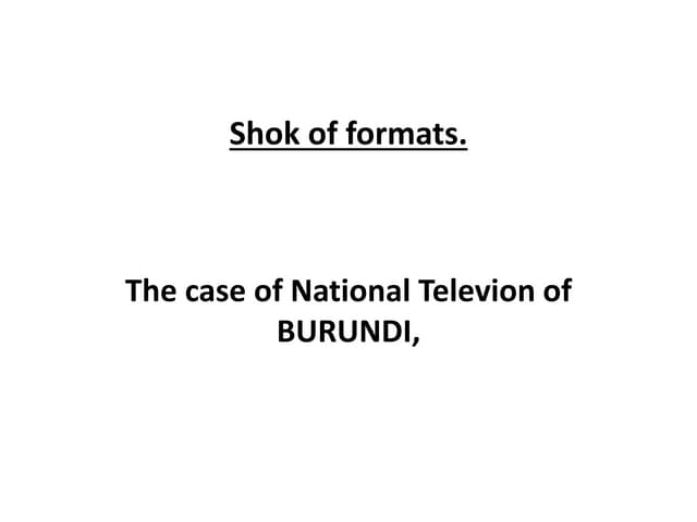 BIRATUNGANYE Shock of formats