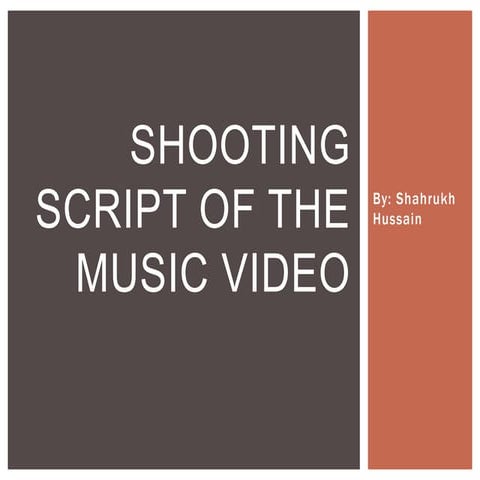 Shooting script of the music video