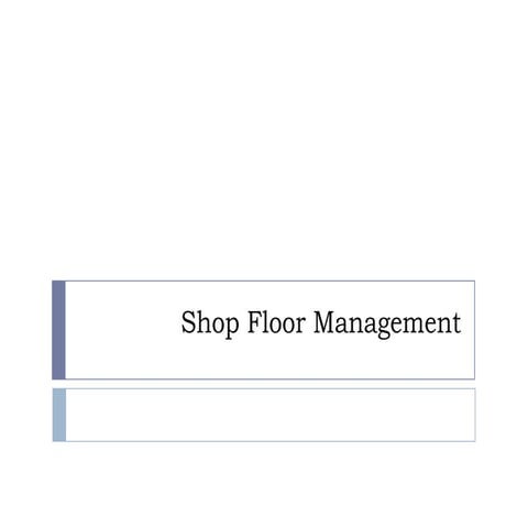 Shop  Floor  Management  I I
