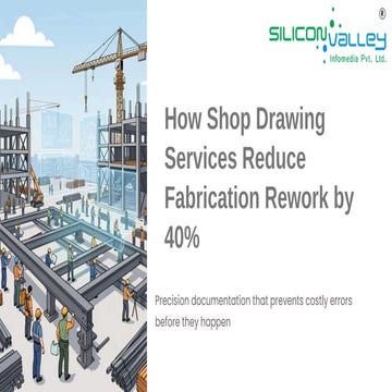 How Shop Drawing Services Reduce Fabrication Rework by 40% | PDF