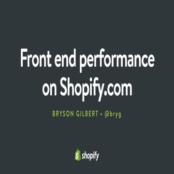 Front end performance on Shopify.com