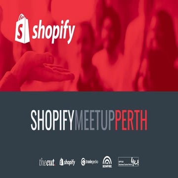 1st Shopify Meetup in Perth - February 2018