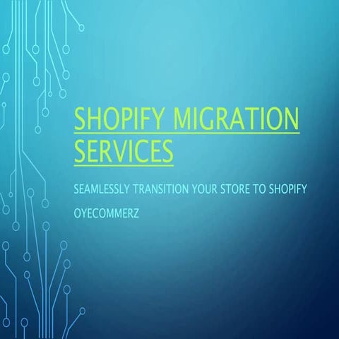 Shopify_Migration_Services_OyeCommerz Services