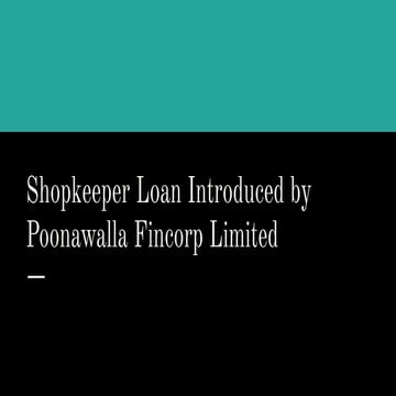Shopkeeper Loan Introduced by Poonawalla Fincorp Limited