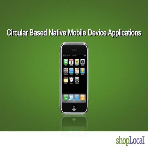 ShopLocal Native Mobile Applications Overview - PART ONE (1)