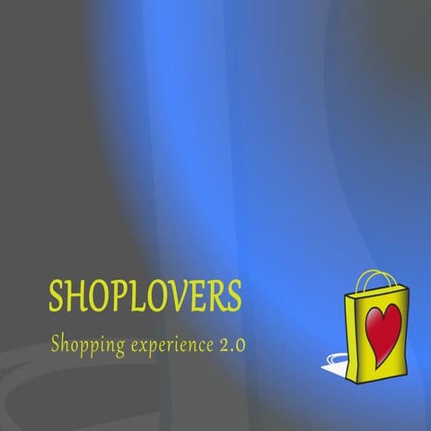 Shop lovers Shopping experience 2.0
