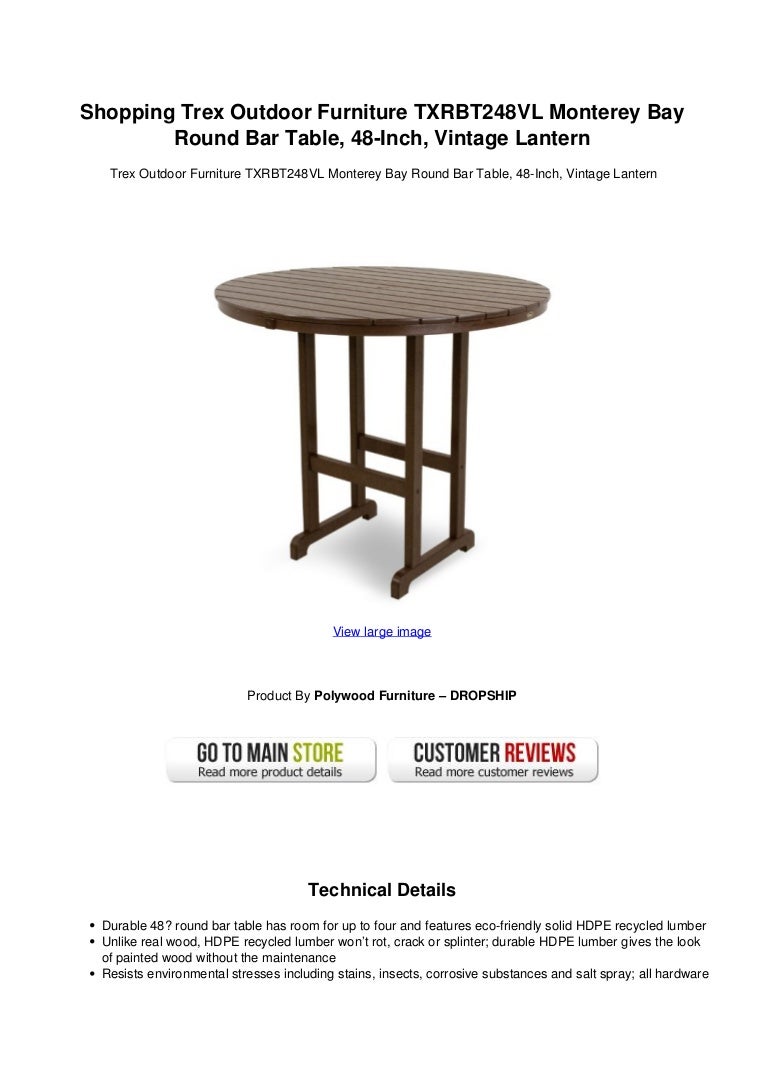 outdoor trex furniture on Shopping Trex Outdoor Furniture Txrbt248vl Monterey Bay Round Bar Tab