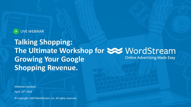Talking Shopping: The Ultimate Workshop For Growing Google Shopping Revenue
