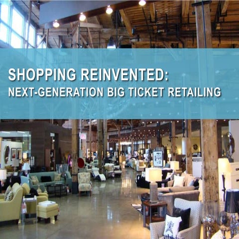 Shopping Reinvented: Next-Generation Big Ticket Retail
