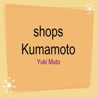 Shops Kumamoto