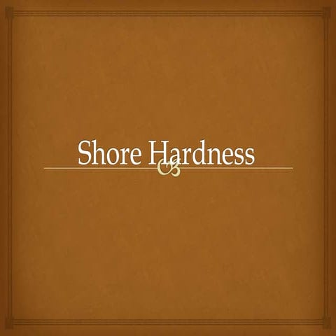 Shore hardness