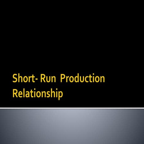 Short-run  production relationship