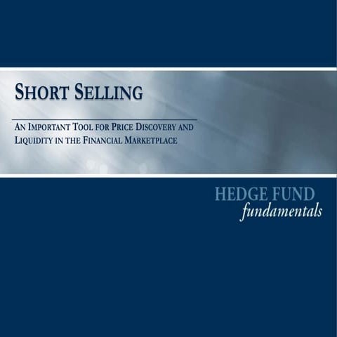 Short Selling: An Important Tool for Price Discovery and Liquidity in the Fin...