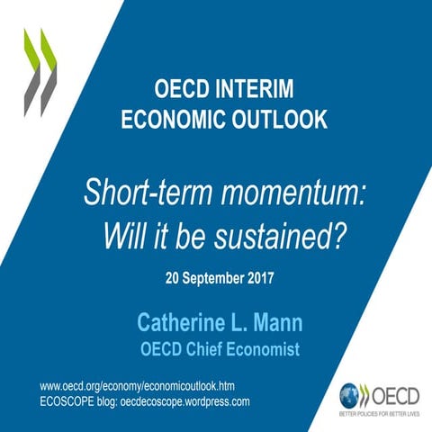 Short-term momentum: will it be sustained? OECD Economic Outlook presentation...