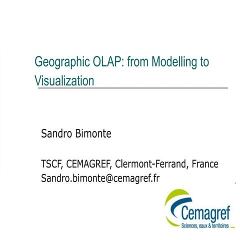 Spatial OLAP for environmental data: solved and unresolved problems Sandro Bi...