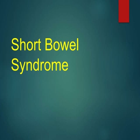short bowel syndrome.pptx  Dr. Tarimo BM UDSM MCHAS 2023