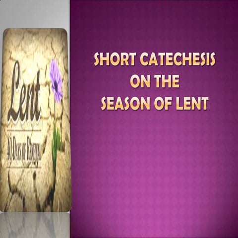 Short Catechesis on Lent and Easter Liturgy