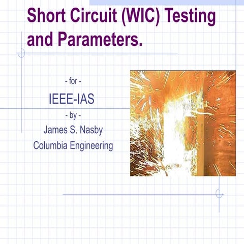 Short circuit (wic) testing and parameters.