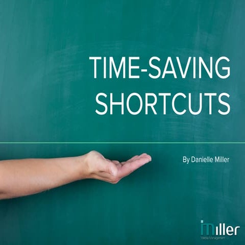 Time Saving Shortcuts