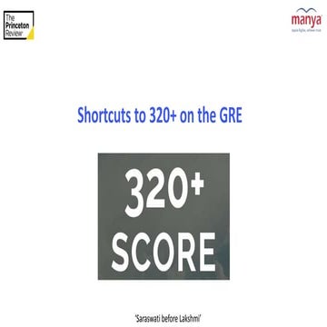 Shortcuts to 320+ on the GRE - www.manyagroup.com