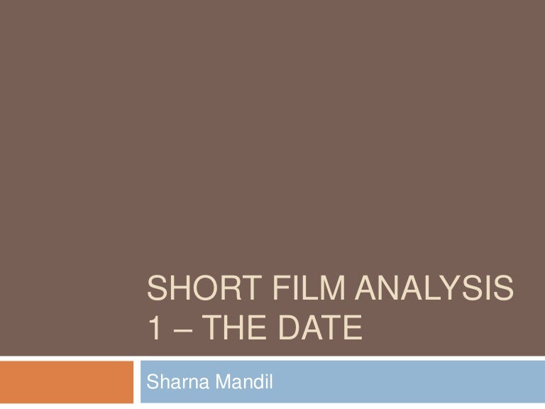 Short Film Analysis 1 - The Date