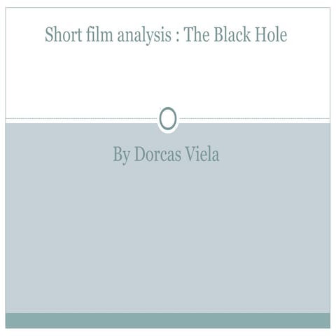 Short film analysis: The Black Hole 