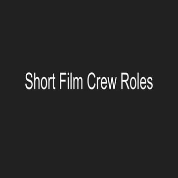 Short Film Crew Roles in Film Production