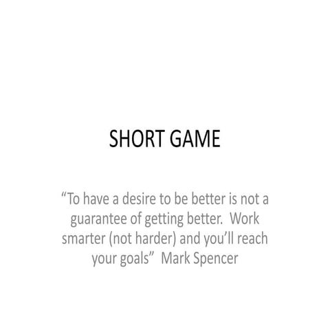 Short game manifesto