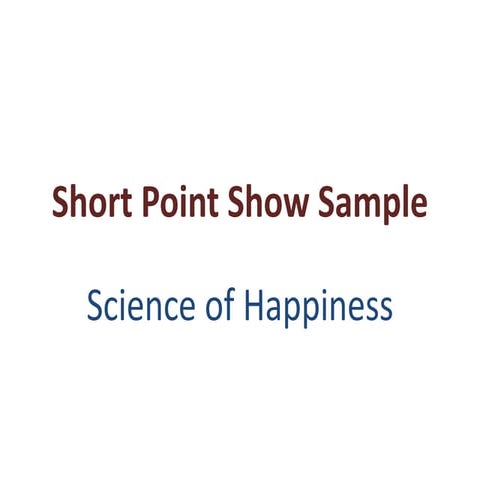 Short pointshowsamplehappiness