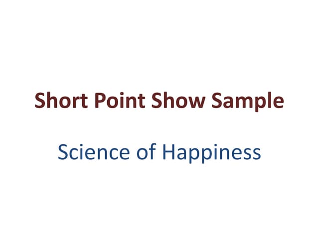Short pointshowsamplehappiness