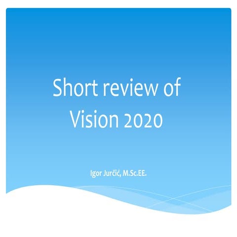 Short review of vision 2020   english version