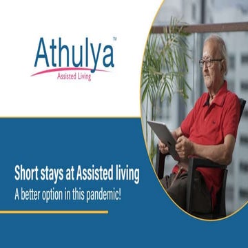 #Shortstays at Assisted living - A better option in this pandemic | Athulya A...