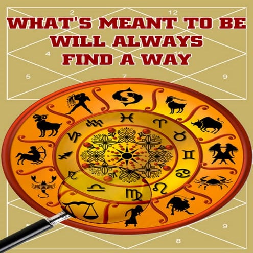 What's meant to be will always find a way.