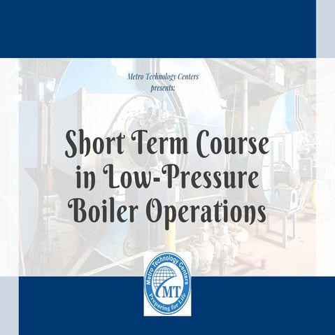 Short Term Course in Low-Pressure Boiler Operations