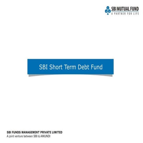 SBI Short Term Debt Fund : An Open Ended Debt Fund - Aug 2016
