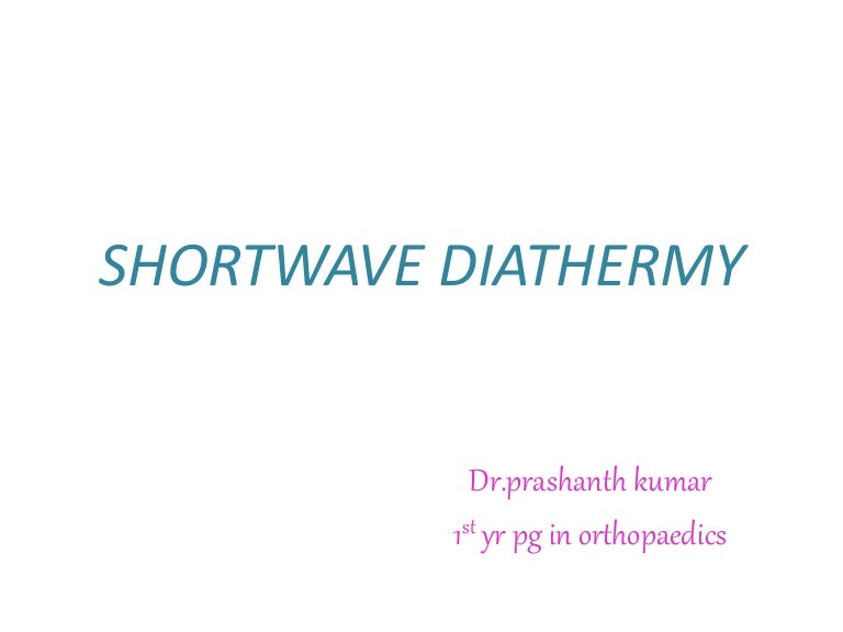 Shortwave diathermy